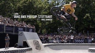 Vans BMX Pro Cup: Stuttgart - FINAL BANGERS