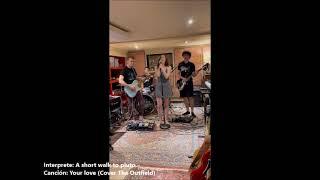 A short walk to pluto - Your love (Cover Outfield)