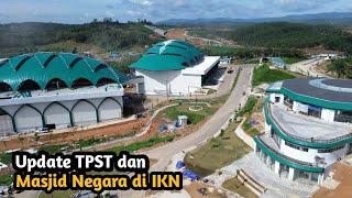 IKN Terkini‼️ Update TPST, IPAL, Masjid Negara, Hingga Hunian ASN