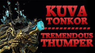 Warframe | A Tremendous Thumper | Kuva Tonkor