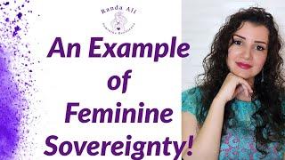 How to practice feminine sovereignty