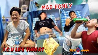 MAD HONEY EXPERIENCE PART 2 !!! I.C.U UNCUT FOOTAGE !!! LIFE AND DEATH SITUATION !!!