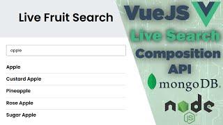 Vue Live Search | NodeJS MongoDB Composition API