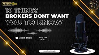 10 things the brokers don’t want you to know - Modiri Trade