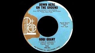 Gogi Grant - DOWN HERE ON THE GROUND (Gold Star Studios)  (1968)