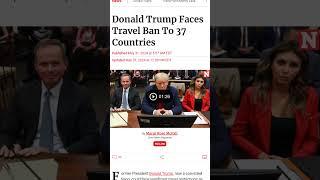 Donald Trump Faces Travel Ban To 37 Countries Including China & Russia