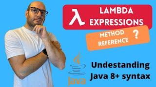 What are Lambda Expressions and Method Reference in Java 8?