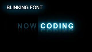 Creating awesome Neon Text Blinking Effect using HTML & CSS | Blinking Text | HTML+CSS | Now Coding