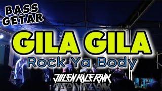 BASS GETAR _ GILA GILA ROCK YA BODY (Julen Kale Rmx) New2K24