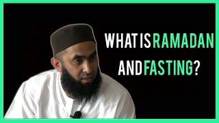 What Does Ramadhan & Fasting Mean? | Ustadh Qari Kawser Ahmed | Ramadan Hanafi Fiqh