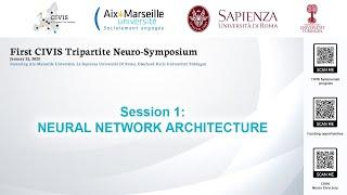 2022 CIVIS Neuro Symposium: Session 1 - NEURAL NETWORK ARCHITECTURE