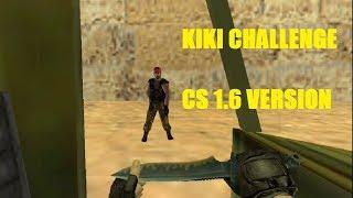 CS 1.6 - KIKI CHALLENGE COUNTER-STRIKE VERSION 2018 By Haseeb Demon Xtylo