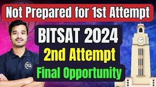 Crack BITSAT 2024 2nd Attempt in 40 DaysBITSAT 1st attempt Not Prepared? BITS Pilani Entrance exam