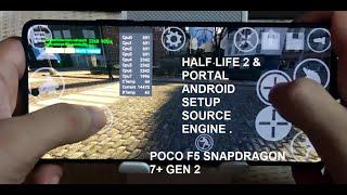 Snapdragon 7+ Gen 2 Half Life 2 & Portal 90 FPS Gameplays Android Source Engine | Setup 2023