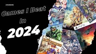 Games I Beat In 2024