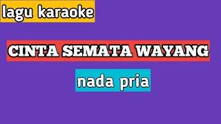 karaoke CINTA SEMATA WAYANG - nada pria