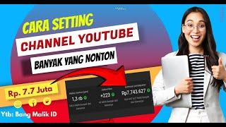 Dibayar 7.7 JutaCara Setting Channel Youtube Biar Banyak Yang Nonton 2024