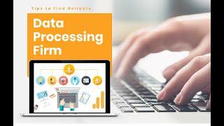 Tips To Find a Reliable Data Processing Firm for Business