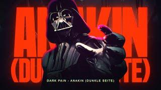 Dark Pain - Anakin (Dunkle Seite) | Star Wars Song