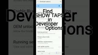 How to make show taps on your screen..