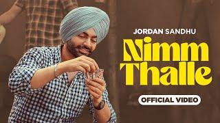 Nimm Thalle Jordan Sandhu (Official Video) | Latest Punjabi Songs 2023 | New Punjabi Songs 2023