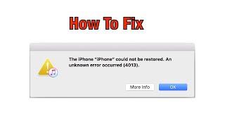 The iPhone Could Not Be Restored. An Unknown Error Occurred(4013)