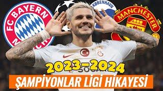 2023 - 2024 Galatasaray Şampiyonlar Ligi Hikayesi