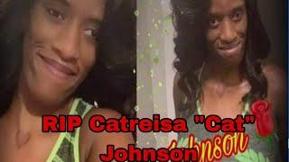 Catreisa "Cat" Johnson Sister Confirms Her Passing On Facebook Today  #