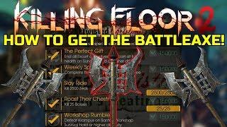 Killing Floor 2 | HOW TO GET THE BATTLEAXE! - All Christmas Seasonal Objectives!