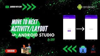 Move to next Activity/Layout Using Intent with the Button | Android Studio | JAVA | AndroidWithShiv