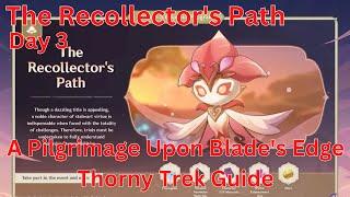 The Recollector's Path Day 3 Thorny Trek Guide【Genshin Impact 3.6】