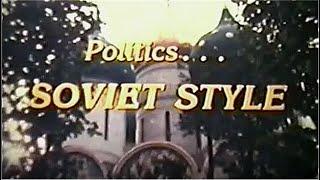 Politics... Soviet Style: Life in the USSR - The People, Culture and Politics