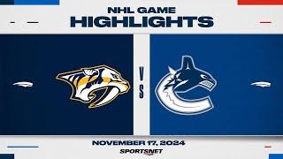 NHL Highlights | Predators vs. Canucks - November 17, 2024