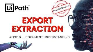 10. Export Extraction Results in UiPath Document Understanding | Output Data to Excel | RPA
