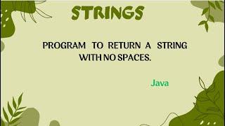 "Java Program to Remove All Spaces from a String |Mind Bender"