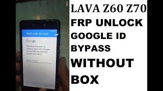 Lava Z60 Z70 FRP UNLOCK - Google id bypass Solution 2018 WITHOUT BOX.