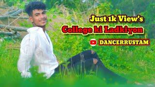 College Ki Ladkiyon | New Viral Dance Video | @DANCERRUSTAM