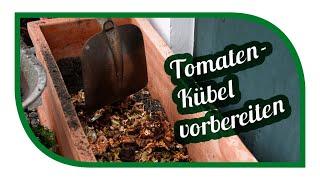Tomaten Kübel vorbereiten für die Pflanzung mit Tomaten | Düngen mit Bokashi