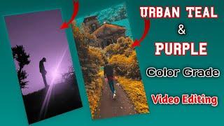 How to edit purple colour & Urban Teal color grade video editing ( Like a Pro )