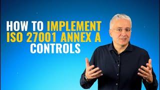 How to implement ISO 27001 Annex A controls