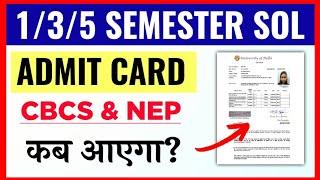 SOL 1st / 3rd / 5th Semester Admit Card Update 2024 | Sol Admit Card Info_1/3/5 Semester Exam 2024