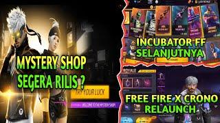 BOCORAN RESMI INCUBATOR FF SELANJUTNYA, INCUBATOR FF, KAPAN MYSTERY SHOP RILIS, FF X CRONO COMEBACK