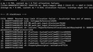 FATAL ERROR: Ineffective mark-compacts near heap limit Allocation failed JavaScript heap out of memo