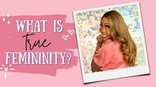 What Is True Femininity? || Key Traits of A Feminine Woman || A Feminine Impression