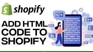 How To Add HTML Code To Shopify 2023 | Custom CSS Shopify Tutorial For Beginners