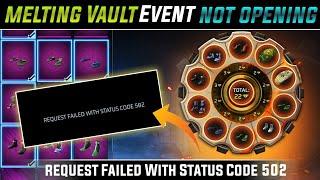 Melting Vault Event Not Opening ! T P Server Busy Problem ! Request Failed With Status Code 502