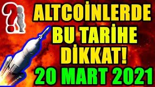 ALTCOINLERDE BU TARİHE DİKKAT! 20 MART 2021 ANALİZİMİZ ! |Btc Analiz 2021| Altcoin 2021|