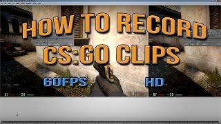 How To Record CS:GO Clips