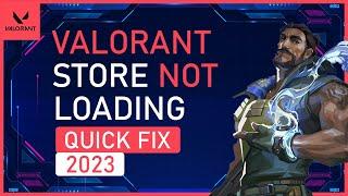 Valorant Store IS NOT LOADING 2023 (QUICK FIX) | How To Fix VALORANT Shop Keeps On Loading SOLVED