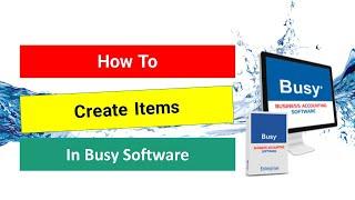 How To Create Items In Busy 21 Software! Item Creation In Busy Accounting Software In Hindi